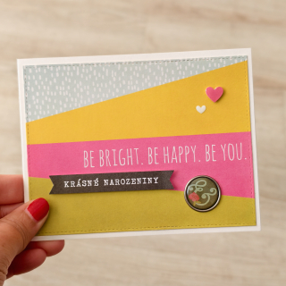 PŘÁNÍ K NAROZENINÁM - letní barvy "Be Bright. Be Happy. Be You"