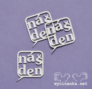 Wycinanka (662) - NÁPISY / NÁŠ DEN - kartonové výřezy