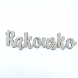Keta (N074) - RAKOUSKO - chipboardový nápis