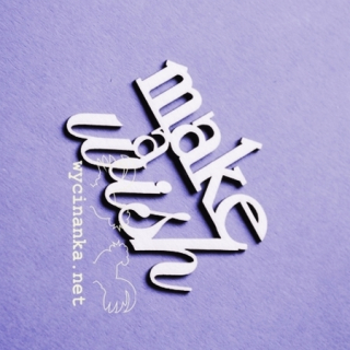 Wycinanka (314) - MAKE A WISH - kartonový výřez