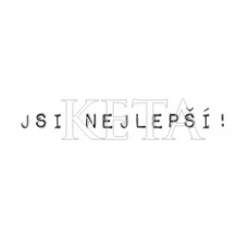 Keta (391) - JSI NEJLEPŠÍ - dřevěné razítko