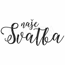Keta (871) - NAŠE SVATBA - dřevěné razítko