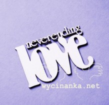 Wycinanka - NEVERENDING LOVE (325) - kartonový výřez