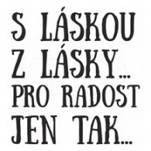 Keta (779) - S LÁSKOU, PRO RADOST - cling razítko